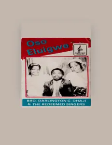 Bro. Darlington C. Ohaji & The Redeemed Singers dinle, müzik videolarını izle, biyografisini oku, tur tarihlerini ve daha fazlasını gör!