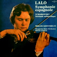Symphonie espagnole (Hungaroton Classics) - Miklós SZENTHELYI, Hungarian State Orchestra & Ervin Lukács