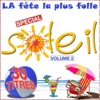 La fête la plus folle, vol. 2 (Spécial soleil)