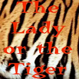 The Lady or the Tiger (Unabridged)