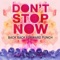Don't Stop Now (The Penelopes Remix) - Back Back Forward Punch lyrics