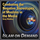 Combating the Negative Stereotypes of Muslims in the Media