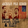 Peter, Paul & Mary - A Soalin'