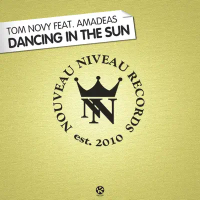Dancing in the Sun (feat. Amadeas) - Tom Novy