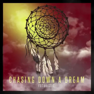 FUTURISTIC adlı sanatçının Chasing Down a Dream albümünü dinle
