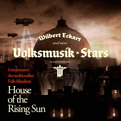 Wilbert Eckart Und Seine Volksmusik-Stars - House of the Rising Sun