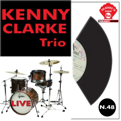 Kenny Clarke Trio Live (feat. Lou Bennett & Jimmy Gourley) - EP - Kenny Clarke Kenny Clarke Trio Live (feat. Lou Bennett & Jimmy Gourley) - EP - Kenny Clarke