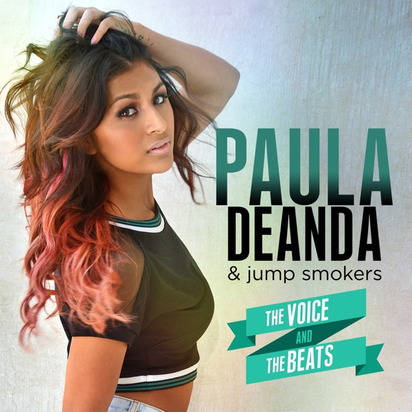 The Voice & the Beats - EP - Paula DeAnda & Jump Smokers