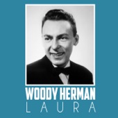 Woody Herman - Laura