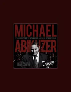 Michael Abikhzerを聴いたり、ミュージックビデオを鑑賞したり、経歴やツアー日程などを確認したりしましょう！
