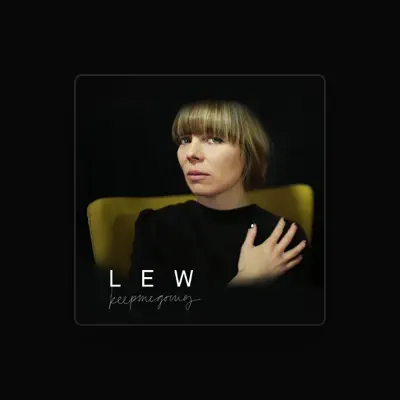 Listen to L E W, watch music videos, read bio, see tour dates & more!