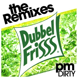 Dubbelfrisss (feat. DJ Kid) [The Remixes] - Single
