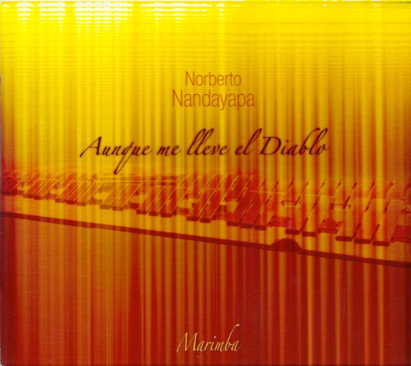 Aunque Me Lleve el Diablo: Marimba Sola