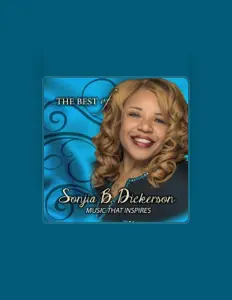 Escucha a Sonjia B. Dickerson, mira videos musicales, lee su biografía, consulta las fechas de las gira y más.