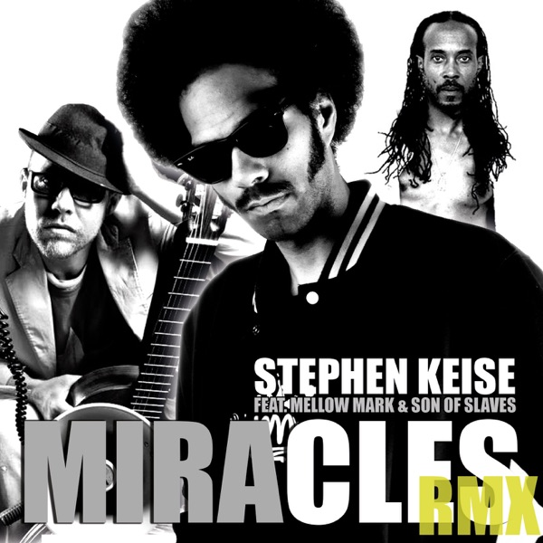 Miracles (Remixes) [feat. Mellow Mark & Son of Slaves] - EP