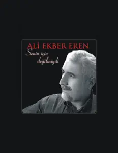 聆聽 Ali Ekber Eren、觀看音樂影片、閱讀小傳、查看巡演日期等！