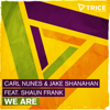 We Are - Carl Nunes & Jake Shanahan
