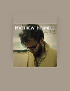 Listen to Matthew Hornell, watch music videos, read bio, see tour dates & more!