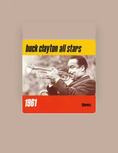 Buck Clayton All Stars सुनें, म्यूज़िक वीडियो देखें, बायो पढ़ें, दौरे की तारीखें और बहुत कुछ देखें!