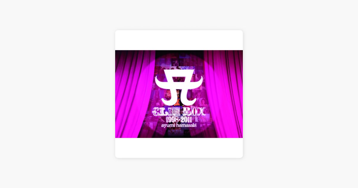 A CLIP BOX 1998-2011 (vol.1) - 浜崎あゆみのアルバム - Apple Music