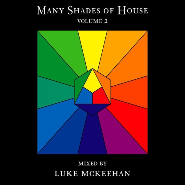 Many Shades of House Vol. 2 Mixed By Luke Mckeehan