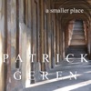 Patrick Geren - A Smaller Place