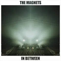 In Between - EP - The Magnets In Between - EP - The Magnets