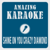 Shine On You Crazy Diamond (Karaoke Version) [Originally Performed By Pink Floyd] - EP - Amazing Karaoke