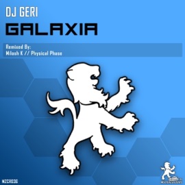 Galaxia (Milosh K Remix) DJ Geri
