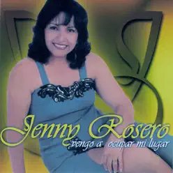 Vengo a Ocupar Mi Lugar - Jenny Rosero