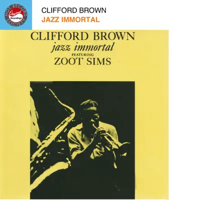 Jazz Immortal (feat. Zoot Sims) - Clifford Brown Jazz Immortal (feat. Zoot Sims) - Clifford Brown