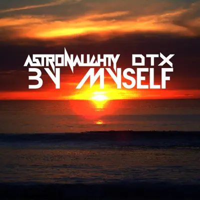 By Myself - Single - DTX