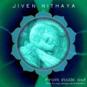 From Inside Out (Music for Yoga, Massage and Mindfulness) - EP - Jiven Nithaya