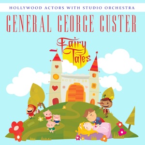 General George Custer (with Studio Orchestra) [Part 2]