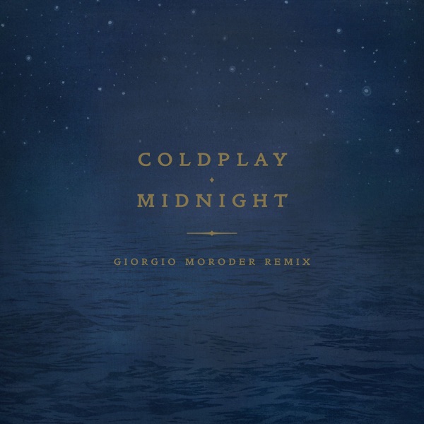 Midnight (Giorgio Moroder Remix) - Single - Coldplay