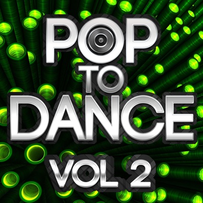 Pop To Dance Remixes 2013 Vol 2