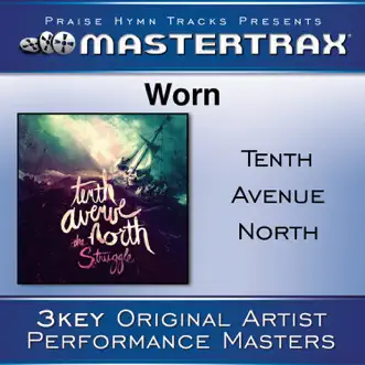 Worn (High Without Background Vocals) [Performance Track] by Tenth Avenue North song reviws