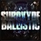 Ballistic - SubOxyde lyrics