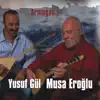 Musa Eroğlu - Serçeşme