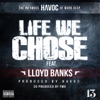 Life We Chose (feat. Lloyd Banks) - Single