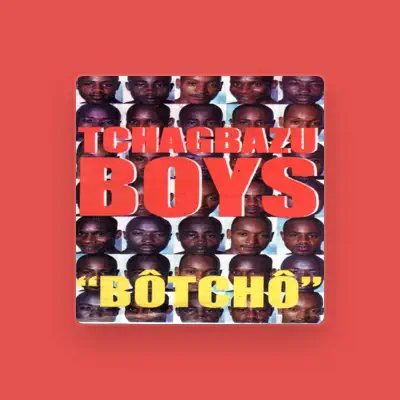 Listen to Tchagbazu Boys, watch music videos, read bio, see tour dates & more!
