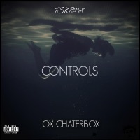 Controls (Tsk Remix) - Single - Lox Chatterbox
