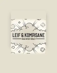 Listen to Leif & Kompisane, watch music videos, read bio, see tour dates & more!