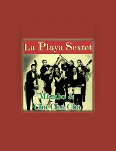 Listen to La Playa Sextet, watch music videos, read bio, see tour dates & more!