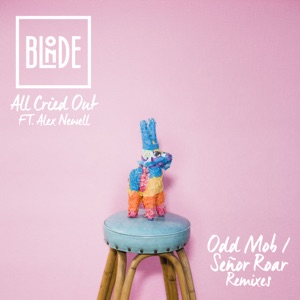 All Cried Out (feat. Alex Newell) [Odd Mob / Señor Roar Remixes] - Single