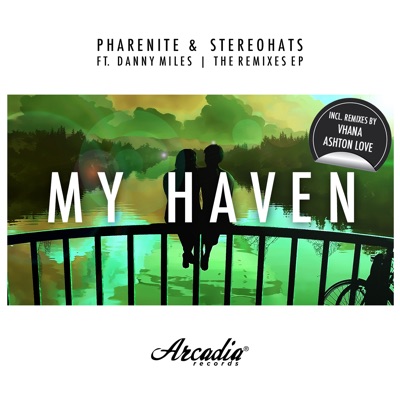 My Haven (feat. Danny Miles) [The Remixes EP]