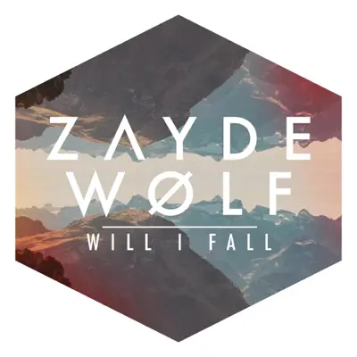 Will I Fall - Single - Zayde Wølf
