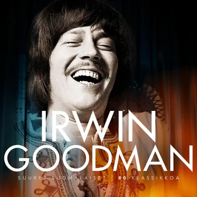 Suuret suomalaiset / 80 klassikkoa - Irwin Goodman