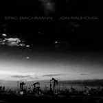 Eric Bachmann & Jon Rauhouse - Sea House