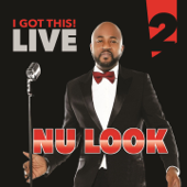 I Got This Live, Vol. 2 (feat. Arly Lariviere) - Nu Look